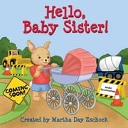 Pre-Owned Hello, Baby Sister! (Board book) 1938700678 9781938700675