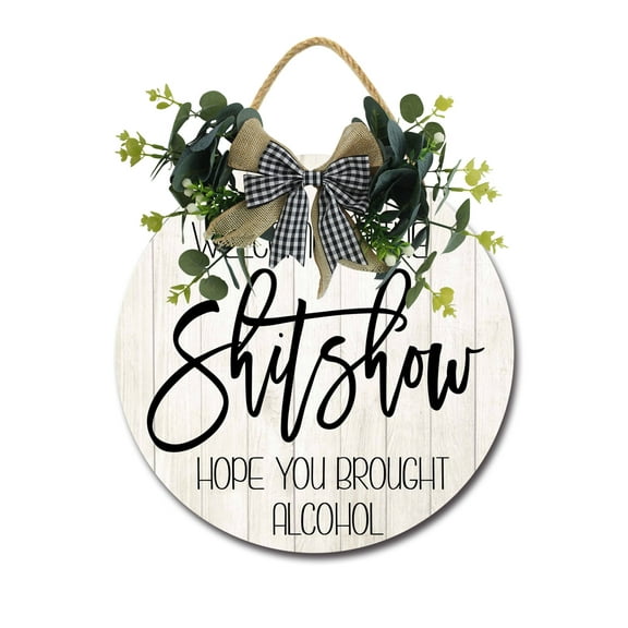 Welcome To The Shitshow Sign Front for Door Decoration, 12 in Round Wood Wreaths Wall Hanging Outdoor, Farmhouse, Porch, for Spring Summer Fall All Seasons Holiday Christmas