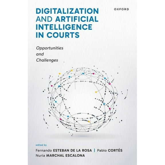 Digitalization and Artificial Intelligence in Courts: Opportunities and Challenges, (Hardcover)