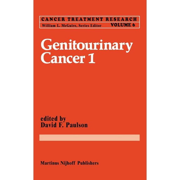 Cancer Treatment and Research Genitourinary Cancer 1, Book 6, (Hardcover)
