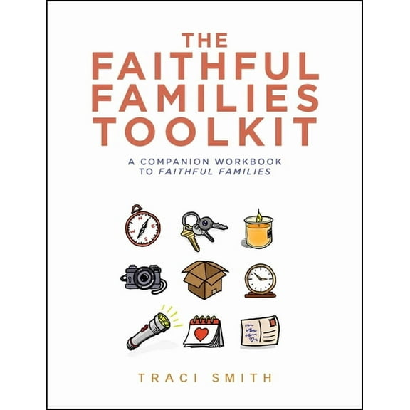 The Faithful Families Toolkit, (Paperback)