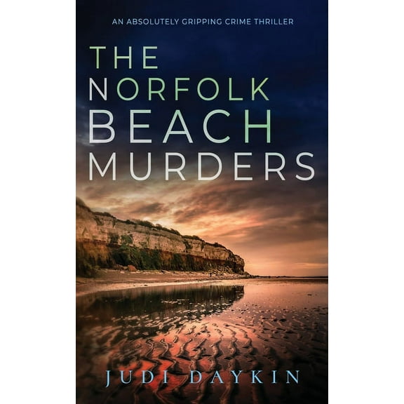 DS Sara Hirst: THE NORFOLK BEACH MURDERS an absolutely gripping crime thriller (Paperback)