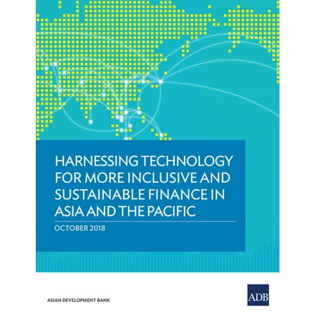 Harnessing Technology for More Inclusive and Sustainable Finance in Asia and the Pacific - (Best Finance Minister Of Asia)