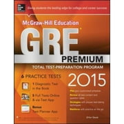 McGraw-Hill Education GRE Premium, 2015 Edition: Strategies + 6 Practice Tests + 2 Apps [Paperback - Used]