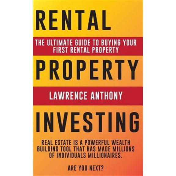 Pre-Owned Rental Property Investing: The Ultimate Guide to Buying Your First Rental Property
