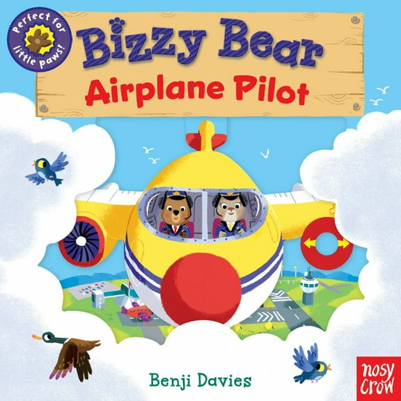BENJI DAVIES: Bizzy Bear: Airplane Pilot (Board Book)