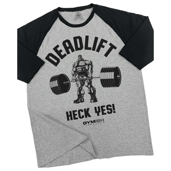 GYMISH RAGLAN Deadlifts Heck Yes! Workout Gym T-Shirt – Funny Gym Shirt for Men, Men's Deadlift Tee, Fitness & Bodybuilding Workout Apparel