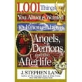 thumbnail image 2 of 1,001 Things You Always Wanted to Know about Angels, Demons, and the Afterlife (Paperback), 2 of 2