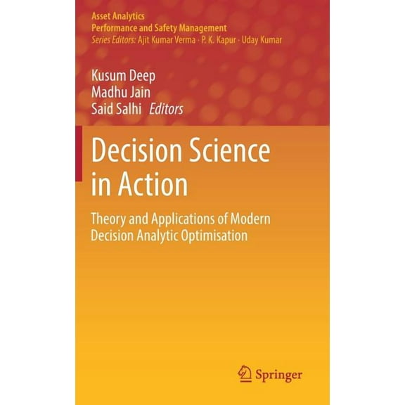 Asset Analytics Decision Science in Action: Theory and Applications of Modern Decision Analytic Optimisation, (Hardcover)
