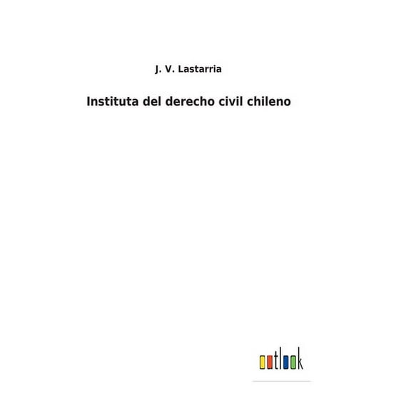 Instituta del derecho civil chileno (Hardcover)