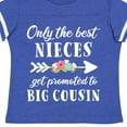 thumbnail image 4 of Inktastic Only the Best Nieces Get Promoted to Big Cousin Boys or Girls Toddler T-Shirt, 4 of 5