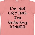 thumbnail image 4 of Inktastic I'm Not Crying, I'm Ordering Dinner Boys or Girls Toddler T-Shirt, 4 of 5