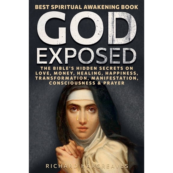 Superhuman God Exposed - Best Spiritual Awakening Book - The Bible's Hidden Secrets on Love, Money, Healing, Happiness, Transformat, (Paperback)