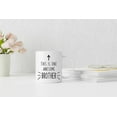 thumbnail image 3 of This is One Awesome Brother Coffee Mugs Mug, Brother Birthday Christmas Wedding Gifts from Sister Brother,Inspirational Brother Gift Double Side Printed Ceramic Mug Cup 11 Ounce, 3 of 5