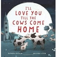 thumbnail image 1 of I'll Love You Till the Cows Come Home, 1 of 5