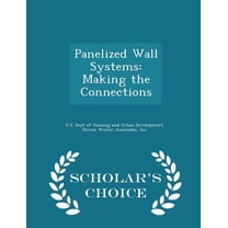 Panelized Wall Systems: Making the Connections - Scholar's Choice Edition, (Paperback)