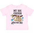 thumbnail image 3 of Inktastic My Big Cousin Loves Me with Sloth and Hearts Boys or Girls Toddler T-Shirt, 3 of 5