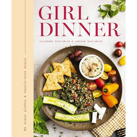 Pre-Owned Girl Dinner: 75  Snack Plates and No-Cook Meals Hardcover