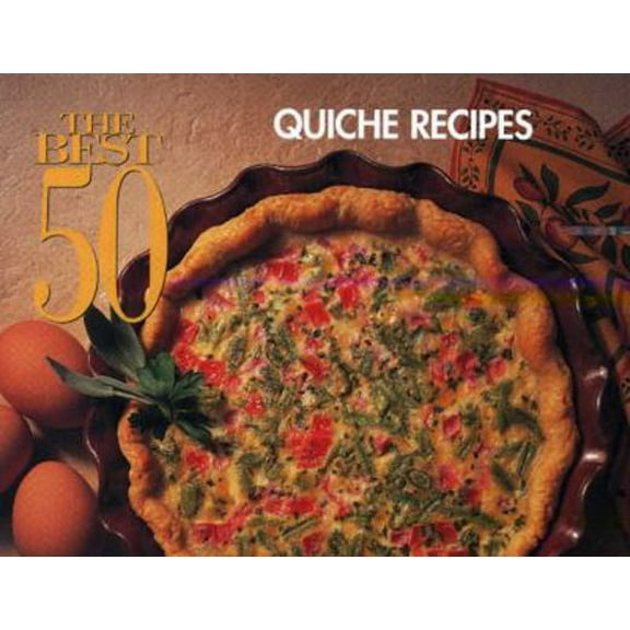 Pre-Owned The Best 50 Quiche Recipes (Paperback) 1558672036 9781558672031
