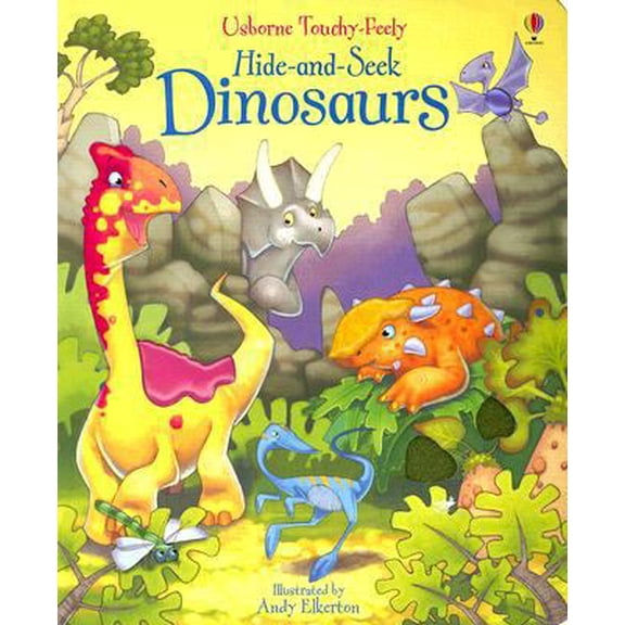 Pre-Owned Hide-and-Seek Dinosaurs (Usborne Touchy-feely Books) (Unknown) 0794518931 9780794518936