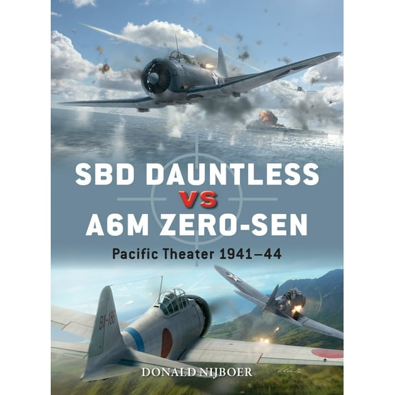 Duel: SBD Dauntless vs A6M Zero-sen : Pacific Theater 1941–44 (Series #115) (Paperback)
