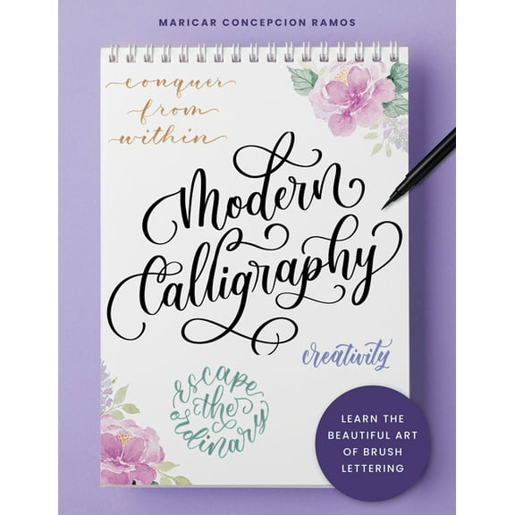 Modern Calligraphy: Learn the Beautiful Art of Brush Lettering, (Paperback)