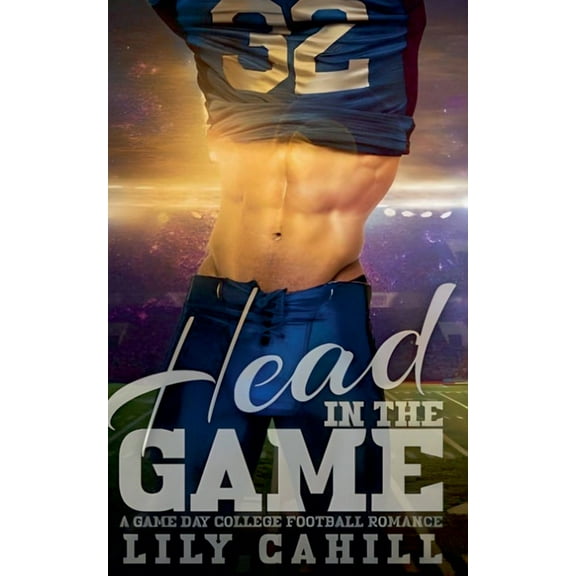 A Game Day College Football Romance Head in the Game, Book 1, (Paperback)
