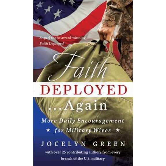 Pre-Owned Faith Deployed...Again: More Daily Encouragement for Military Wives (Paperback) 0802452515 9780802452511