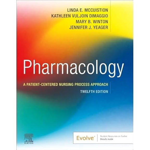 Pre-Owned Pharmacology: A Patient-Centered Nursing Process Approach (Paperback) by Linda E McCuistion, Kathleen Vuljoin Dimaggio, Mary B Winton
