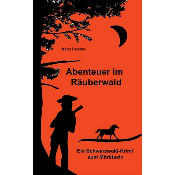 Abenteuer im RÃ¤uberwald, (Paperback)