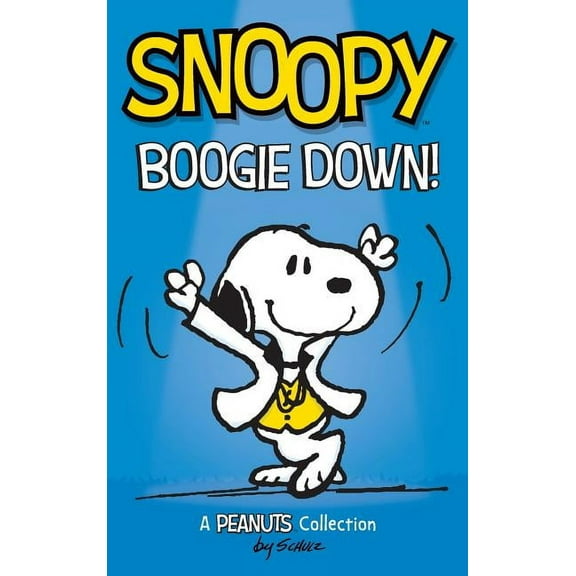 Peanuts Kids Snoopy: Boogie Down!: A PEANUTS Collection, Book 11, (Hardcover)