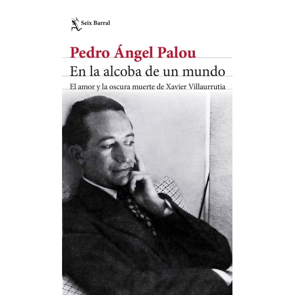 En la Alcoba de un Mundo SEIX BARRAL PEDRO ANGEL PALOU PEREZ