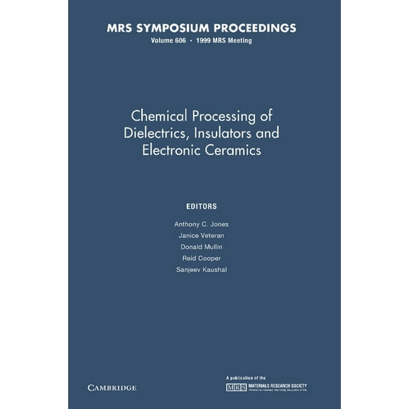 Mrs Proceedings: Chemical Processing of Dielectrics, Insulators and Electronic Ceramics : Volume 606 (Paperback)