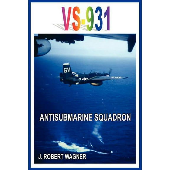 Vs-931 Antisubmarine Squadron (Paperback)
