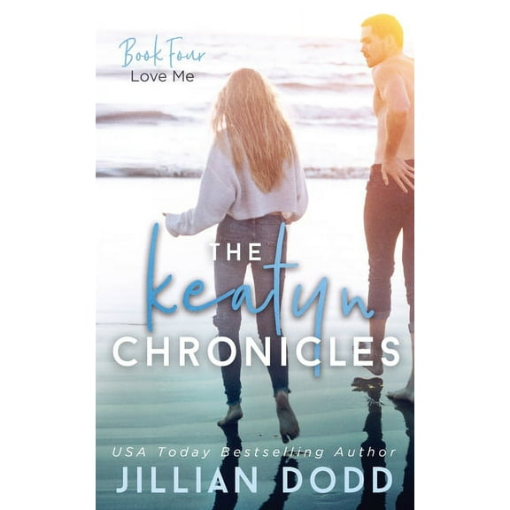 Keatyn Chronicles Love Me, Book 4, (Paperback)