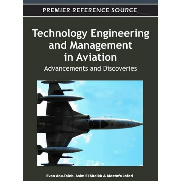 Technology Engineering and Management in Aviation: Advancements and Discoveries, (Hardcover)