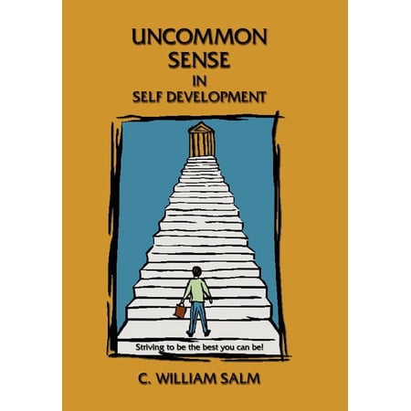 Uncommon Sense in Self Development Hardcover C William Salm