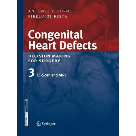 UPC: 9783662526859 | Congenital Heart Defects: Decision Making for Surgery: Congenital Heart Defects. Decision Making for Surgery: Volume 3: Ct-Scan and MRI (Paperback)