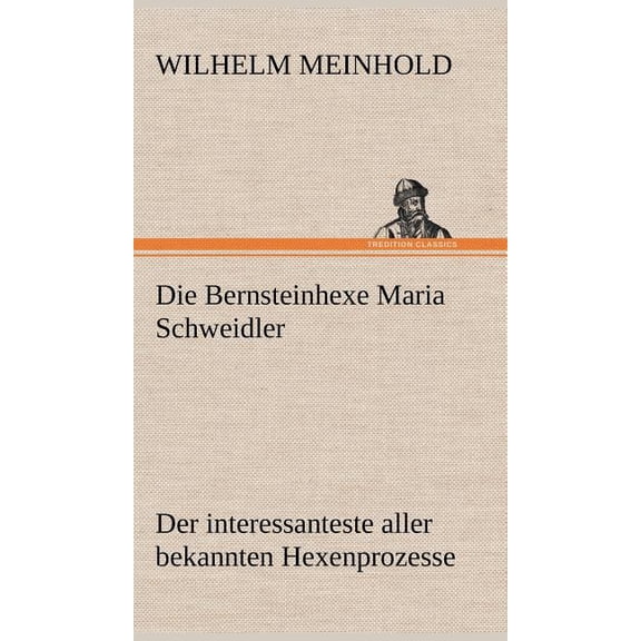 Die Bernsteinhexe Maria Schweidler (Hardcover)