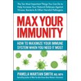 thumbnail image 1 of Pre-Owned Max Your Immunity: How to Maximize Your Immune System When You Need It Most (Paperback) 0757005128 9780757005121, 1 of 2