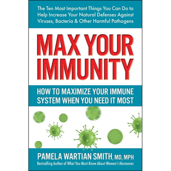 Pre-Owned Max Your Immunity: How to Maximize Your Immune System When You Need It Most (Paperback) 0757005128 9780757005121