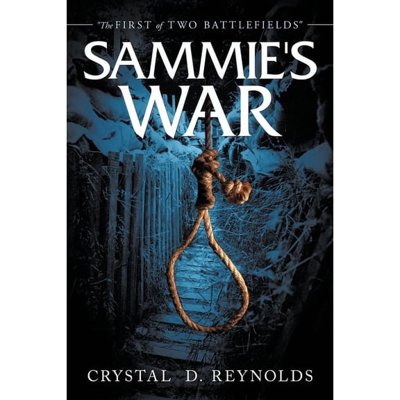 Sammie's War: "The First of Two Battlefields", (Paperback)