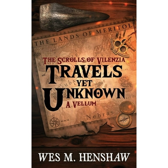 The Scrolls of Vilenzia - A Vellum - Travels Yet Unknown, (Paperback)