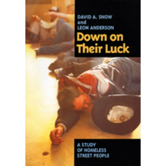 Down on Their Luck : A Study of Homeless Street People (Edition 1) (Paperback)