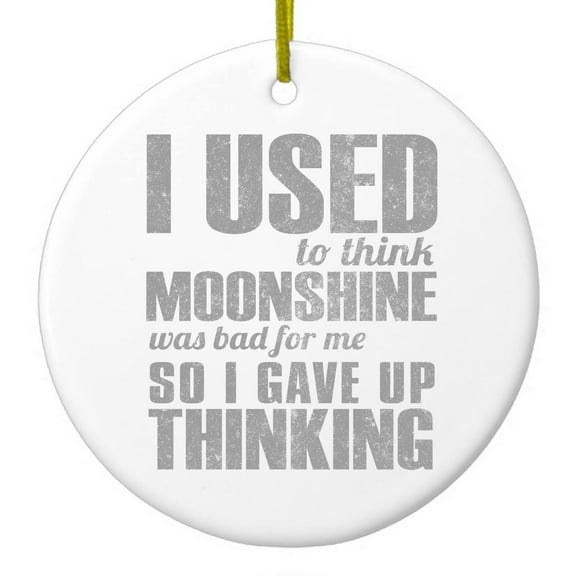 DistinctInk Hanging Ceramic Christmass Tree Ornament with Gold String - Great Gift / Present - 2 3/4 inch diameter - I Used to Think Moonshine Was Bad For Me