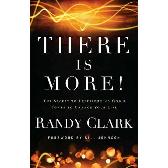 There Is More!: The Secret to Experiencing God's Power to Change Your Life, (Paperback)