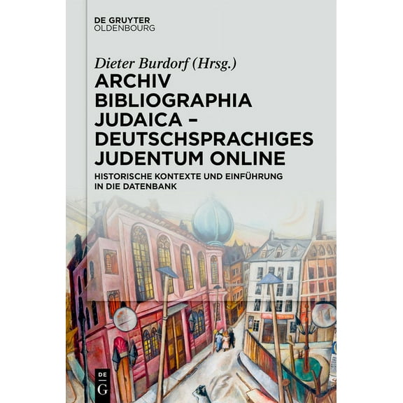 Archiv Bibliographia Judaica - Deutschsprachiges Judentum Online, (Hardcover)