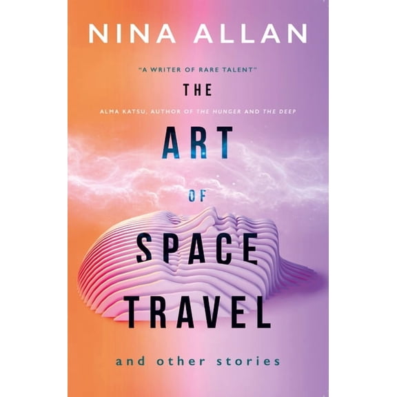 The Art of Space Travel and Other Stories (Paperback)