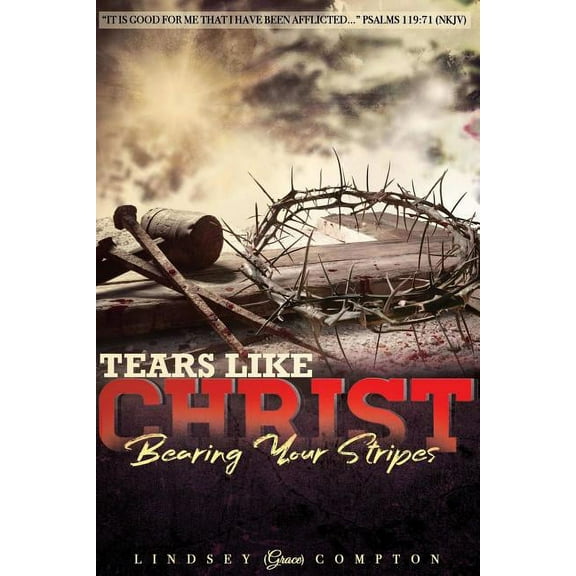Tears Like Christ, (Paperback)