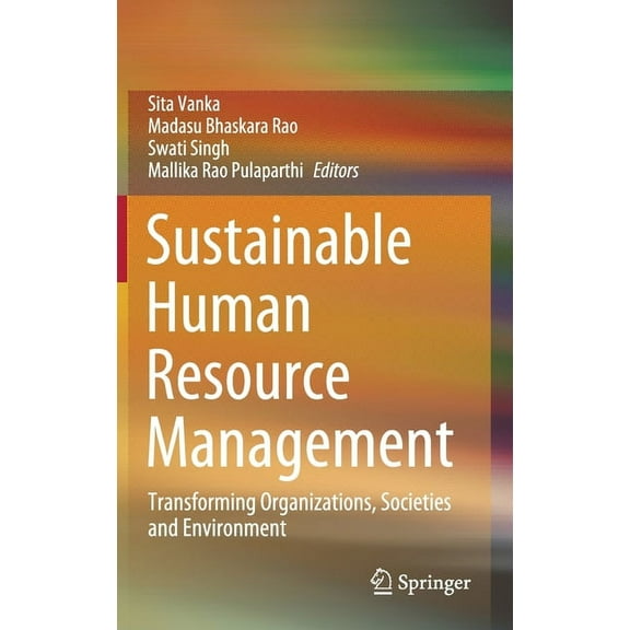 Sustainable Human Resource Management: Transforming Organizations, Societies and Environment, (Hardcover)